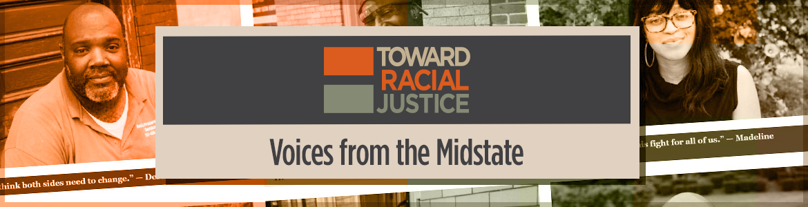 Toward Racial Justice: Voices from the Midstate